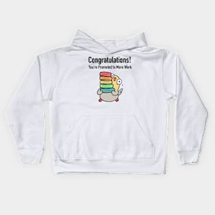 Congratulations, You're Promoted To More Work! (Colored) Kids Hoodie